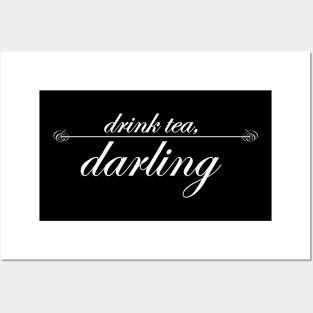 drink tea darling Posters and Art